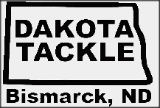 Dakota Tackle BIsmarck North Dakota